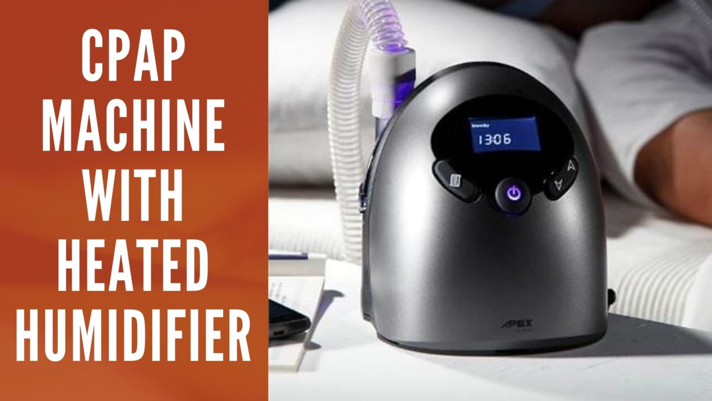 CPAP Machine with Heated Humidifier